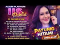 Lagu IIS DAHLIA ALBUM PLATINUM || LAGU NOSTALGIA PALING DICARI || LAGU DANGDUT POPULER 🥀 #iisdahlia