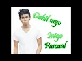 Dahil sayo by inigo pascual (lyrics)