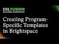 Creating Program-Specific Templates in Brightspace