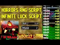 Horrors RNG INFINITE Luck Script Roblox Script Not Patched No Ban