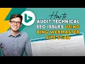 How to Audit Technical SEO Issues Using Bing Webmaster Site Scan