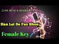 Download Lagu Han Lei De Fen Shou 🎼 karaoke (female 🎤)