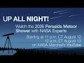 Up All Night Watch the 2026 Perseids Meteor Shower with NASA Experts