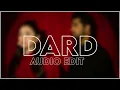 Dard - Asim Azhar (Audio Edit)