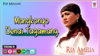 ria amelia mangkonyo denai tagamang official video lagu minang populer