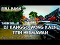 Download Lagu DJ Tarling Kanggo Wong Kaen - Titin Hermawan || Fullbass Terbaru 2021 || DJ_SNI