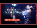 1 0 Release Date Trailer ENDLESS Legend 2