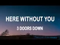 3 Doors Down - Here Without You