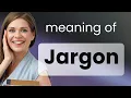 Jargon definition of JARGON