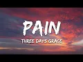 Three Days Grace - Pain (Lyrics)