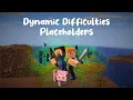 Dynamic Difficulty How to use the PAPI Placeholders