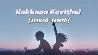 Ilakkana Kavithai | Pradeep Kumar, K S Chithra | [slowed+reverb] tamil lofi song #tamillofi