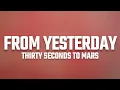Download Lagu Thirty Seconds To Mars - From Yesterday (Lyrics)