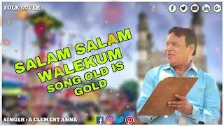Download SALAM SALAM WALEKUM SONG BY A CLEMENT ANNA   FOLK LOVER  2021 01 10 23 04 25 040 01 MP3