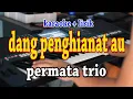 DANG PENGHIANAT AU [KARAOKE] PERMATA TRIO