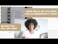 How Much Do You Need In Savings Before Paying off Debt