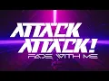 Attack Attack! - Fade With Me (Official Video)