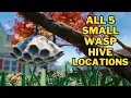 All 5 Small Wasp Hive Locations Grounded 1 2