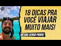 COMO VIAJAR MAIS gastando POUCO DINHEIRO
