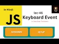 Master JavaScript Keyboard Events in 6 Minutes FLAT