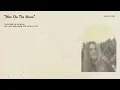 Men On The Moon (Lyric Video) - Chelsea Cutler