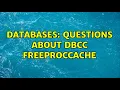 Databases Questions about DBCC FREEPROCCACHE