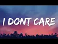 Lagu I Don't Care (Lyrics) - Ed Sheeran Ft. Justin Bieber