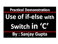 Use of if else within switch - Learn Easy C Language Tutorials by Sanjay Gupta in English