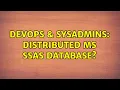 DevOps SysAdmins Distributed MS SSAS database 2 Solutions