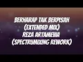 Download Lagu Reza Artamevia - Berharap Tak Berpisah (Spectrumixing Rework) Extended mix