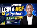Math in Code LCM and HCF in Python O-level Easy Step by Step Program