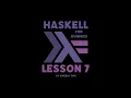 Learning Haskell for Dummies - Lesson 7