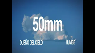HUMBE - 50mm (Lyric Video)
