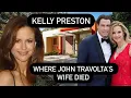 Kelly Preston Where She Died The Final Days of John Travolta s Beloved Wife
