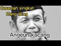 Download Lagu Kang ibing angeun kacang kocak
