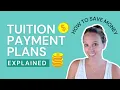 Tuition Payment Plans Explained How to Save Money With Them