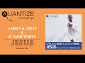 Aaron K. Gray & Junior White - Jesus