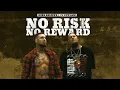 Lagu Bezz Believe- No Risk, No Reward ft. FJ OUTLAW (Official Music Video)