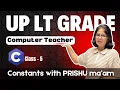 5 Constants i C Language UP LT Grade Happy Coding with PRISHU