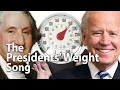 How Much did the Presidents Weigh Song