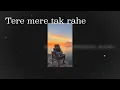 Lagu Tere Mere Tak Rahe - Music Video | Vinayak, Tejash, Pallavi, Vishal, Ameya