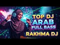 Lagu 🌹Best Arabic DJ  Viral 2025  Full Bass |  Rakhma dj