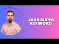 Java Super Keyword - Access Parent Class Methods Variables and Constructors