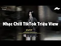 Lagu Nhạc Chill Dễ Ngủ 2025 📻 BXH Nhạc Buồn Chill 2025 Nghe \