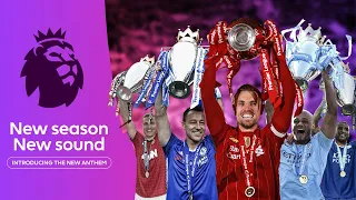New Season New Sound The Official Premier League Anthem  New Season New Sound The Official Premier League Anthem