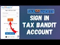 How to Sign In to Tax Bandit Account 2024 Login to Tax Bandit Account