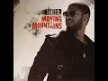 Usher Moving Mountains HQ