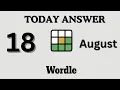 Today s Wordle Answer Aug 18 NYT Wordle Hints Updates