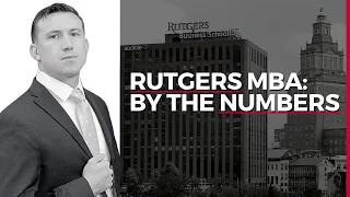 Rutgers Business School MBA Rankings By The Numbers