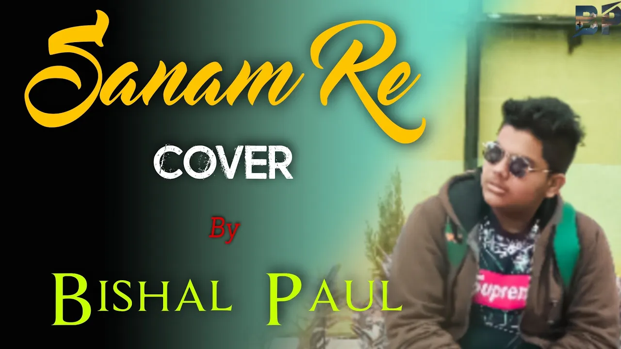 Sanam Re | Cover | Bishal Paul